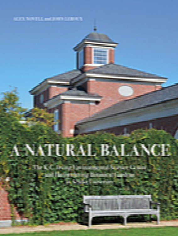 A Natural Balance: The K.C. Irving Environmental Science Centre and Harriet Irving Botanical Gardens at Acadia University