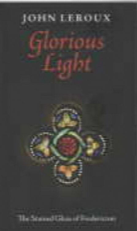 Glorious Light: The Stained Glass of Fredericton