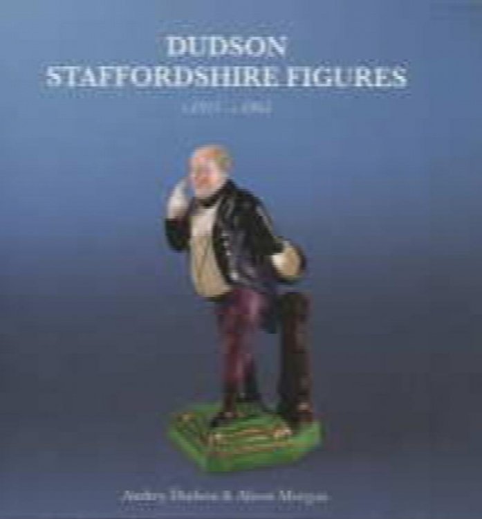 Dudson Staffordshire Figures C.1815-c.1865