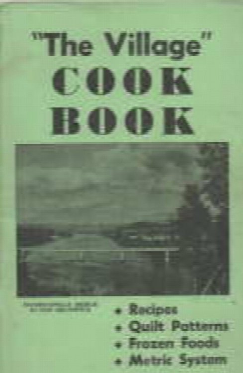The Village Cook Book; recipes,quilt patterns, frozen food, metric system