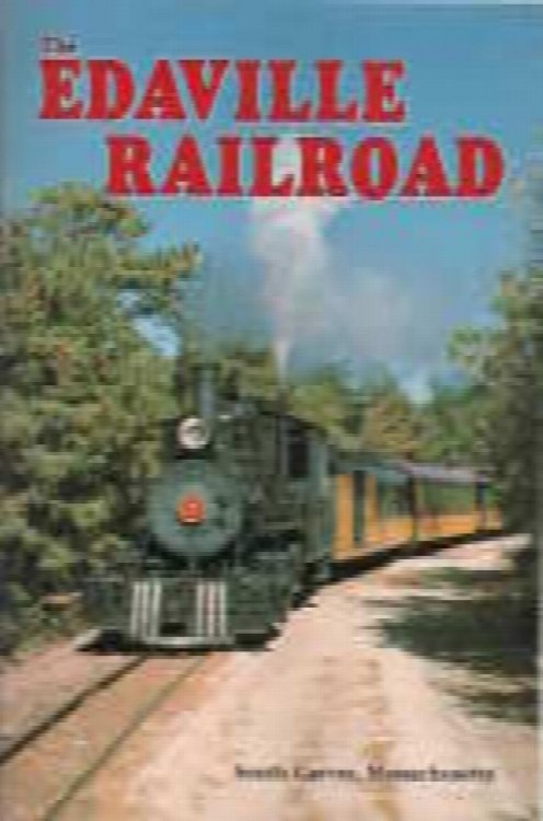 The Edaville railroad, South Carver, Massachusetts : a history of narrow gauge steam railroading in New England