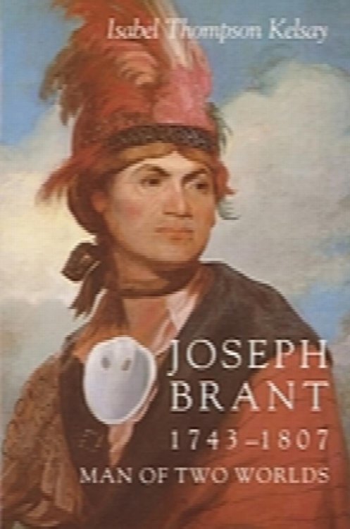 Joseph Brant, 1743-1807, man of two worlds (An Iroquois book)