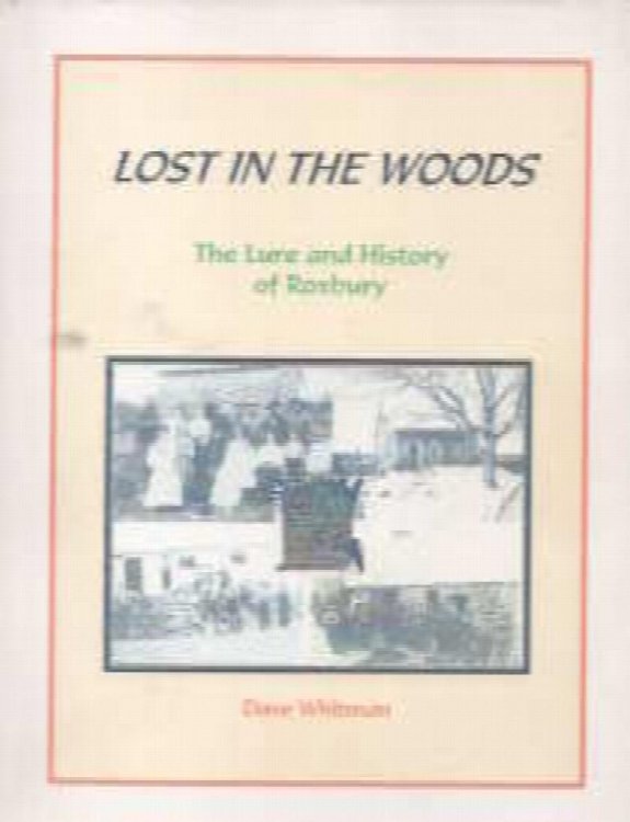 Lost in the woods : the lure and history of Roxbury; signed