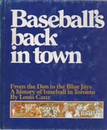 Baseball's back in town,- From the Don to the Blue Jays - A History of Baseball in Toronto