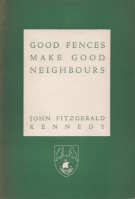 GOOD FENCES MAKE GOOD NEIGHBOURS;