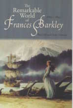 The Remarkable World of Frances Barkley: 1769-1845