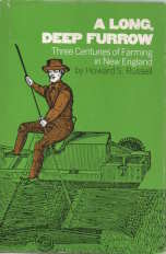 A Long, Deep Furrow: Three Centuries of Farming in New England