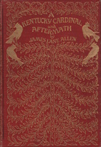 A Kentucky cardinal ; and, Aftermath