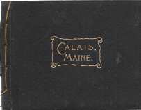 Souvenir of Calais, Maine. : Photo-Gravures