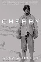 Cherry: A Life of Apsley Cherry-Garrard