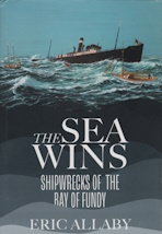 The Sea Wins: Shipwrecks of the Bay of Fundy
