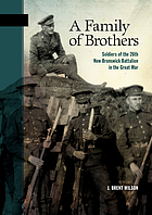 A Family of Brothers: Soldiers of the 26th New Brunswick Battalion in the Great War (New Brunswick Military Heritage)
