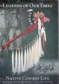 Legends of Our Times: Native Cowboy Life