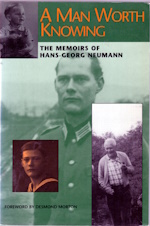 A Man Worth Knowing: The Memoirs of Hans-Georg Neumann