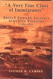 A VERY FINE CLASS OF IMMIGRANTS: Prince Edward Island's Scottish Pioneers, 1770-1850