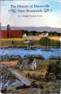 THE HISTORY OF MARYSVILLE NEW BRUNSWICK; signed copy