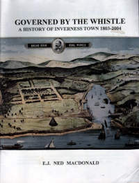 Governed by the whistle : a history of Inverness Town, 1803-2004