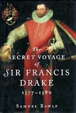 The Secret Voyage of Sir Francis Drake, 1577-1580