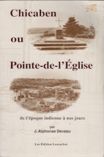 Chicaben ou Pointe-de-l'Elise : de l'epoque indienne nos jours