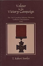 Valour in the victory campaign: The 3rd Canadian Infantry Division gallantry decorations, 1945