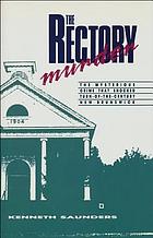 The Rectory Murder: The Mysterious Crime that Shocked Turn-of-the-Century New Brunswick