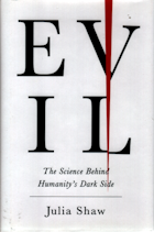 Evil: The Science Behind Humanity's Dark Side