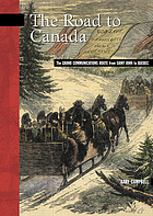 The Road to Canada: The Grand Communications Route from Saint John to Quebec (New Brunswick Military Heritage); signed copy