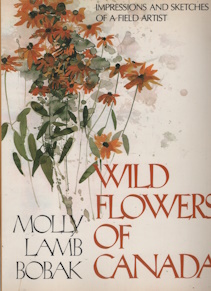 Wild Flowers of Canada: Impressions and Sketches of a Field Artist