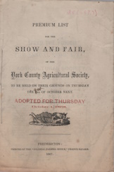 Premium list for the show and fair, of the York County Agricultural Society : to be held on their grounds on Thursday the 3rd of October next