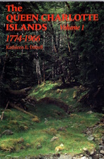 The Queen Charlotte Islands Vol. 1: 1774-1966