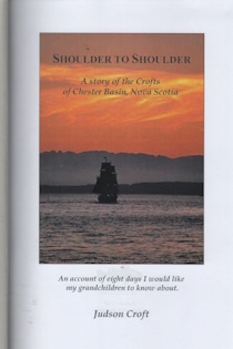 Shoulder to Shoulder; A story of the Crofts of Chester Basin, Nova Scota