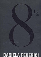 Daniela Federici: 8 1/2