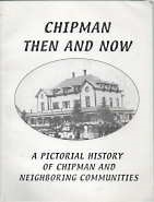 CHIPMAN THEN AND NOW; A Pictorial History of Chipman and Neighboring Communities