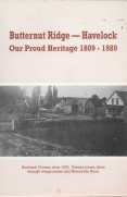 BUTTERNUT RIDGE - HAVELOCK : our proud heritage 1809-1989 : history, happenings, businesses, organizations.