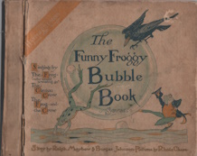 The funny froggy : the seventh bubble book : the Harper Columbia book that sings : singing by The frog who would a-wooing go, The carrion crow, The frog and the crow