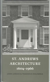ST. ANDREWS ARCHITECTURE 1604-1966,;