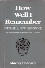 How well I remember Speerville, N.B.(signed)