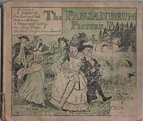 The Panjandrum picture book : containing Come lasses and lads -- Ride a cock-horse to Banbury Cross, and a farmer went trotting upon his grey mare -- Mrs. Mary Blaize -- The great Panjandrum himself