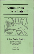 Antiquarian Psychiatry; Catalog 134, Summer 1991