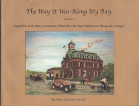 The way it was along my bay. Volume 5 : Campbellton & the river communities of Atholville, Tide Head, Flatlands and Ristigouche (Listuguj)