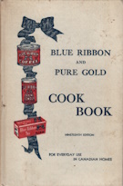 Blue Ribbon and Pure Gold cook book : for everyday use in Canadian homes