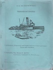 Seal Island Memories; Shipwrecks and Anecdotes; Lightkeepers, Shipwrecks and people Lost on or near Seal Island, Poems and Anecdotes.