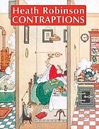 Heath Robinson Contraptions; edited by Geoffrey C. Beare