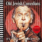 Old Jewish Comedians: A Visual Encyclopedia A BLAB! Storybook
