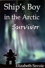Ship's Boy in the Arctic: Survivor; signed copy