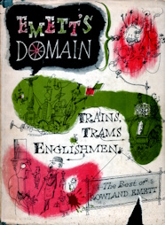 Emett's domain: trains, trams, and Englishmen; the best of Rowland Emett