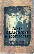 Son & Grandson of Bootleggers 1920 to 1933 During Prohibition