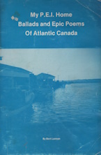 My P.E.I. home : ballads and epic poems of Atlantic Canada