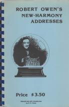 ROBERT OWEN'S NEW HARMONY ADDRESSES; A Comipilation