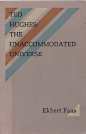 TED HUGHES : the unaccommodated universe : with selected critical writings by Ted Hughes & two Interviews